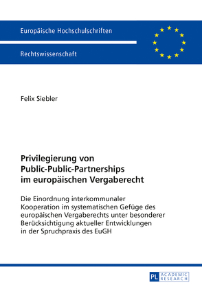 Privilegierung von Public-Public-Partnerships im europäischen Vergaberecht von Siebler,  Felix