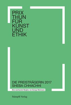 Prix Thun für Kunst und Ethik von Sangari,  Kumkum, Steinmann Juhani,  Jan, Steinmann,  George