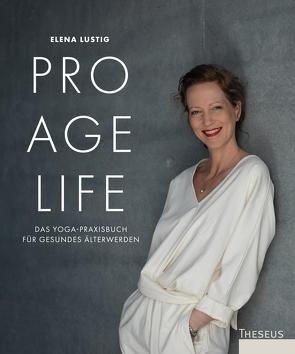 Pro Age Life von Lustig,  Elena
