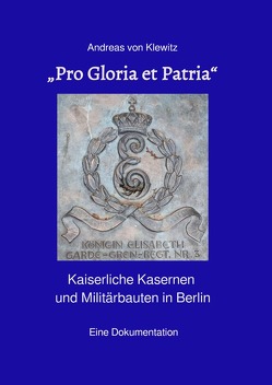 „Pro Gloria et Patria“ von von Klewitz,  Andreas