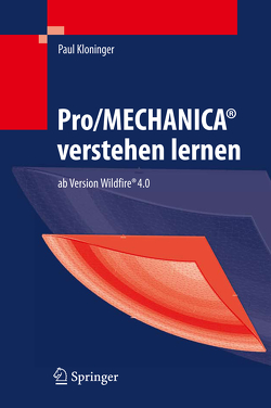 Pro/MECHANICA® verstehen lernen von Kloninger,  Paul