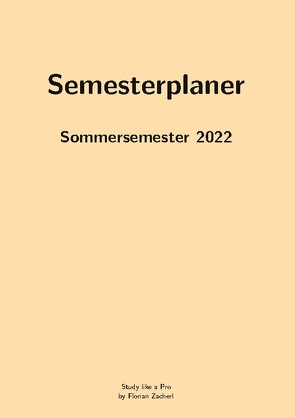 Pro-Semesterplaner (S, beige) von Zacherl,  Florian