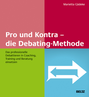 Pro und Kontra – die Debating-Methode von Gädeke,  Marietta