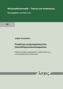 Proaktives ereignisgesteuertes Geschäftsprozessmanagement von Krumeich,  Julian