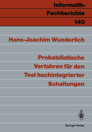 Probabilistische Verfahren für den Test hochintegrierter Schaltungen von Wunderlich,  Hans-Joachim