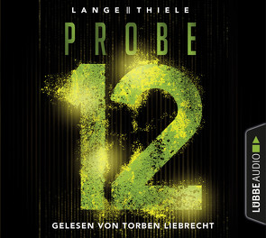 Probe 12 von Lange,  Kathrin, Liebrecht,  Torben, Thiele,  Susanne