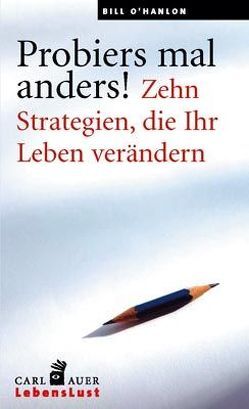 Probiers mal anders! von O´Hanlon,  Bill