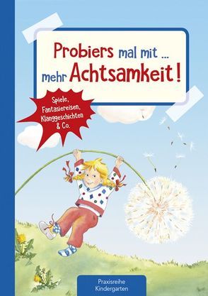 Probiers mal mit … mehr Achtsamkeit von Klein,  Suse