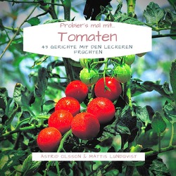Probier’s mal mit…Tomaten von Lundqvist,  Mattis, Olsson,  Astrid
