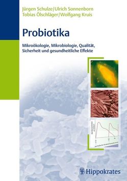 Probiotika von Kruis,  Wolfgang, Ölschläger,  Tobias, Schulze,  Jürgen, Sonnenborn,  Ulrich
