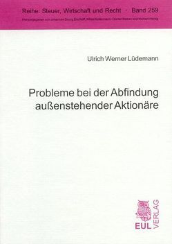 Probleme bei der Abfindung aussenstehender Aktionäre von Lüdemann,  Ulrich W