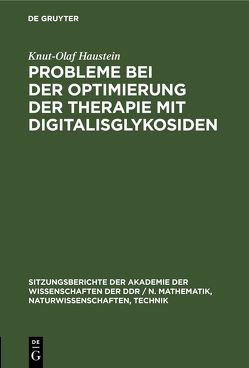 Probleme bei der Optimierung der Therapie mit Digitalisglykosiden von Haustein,  Knut-Olaf