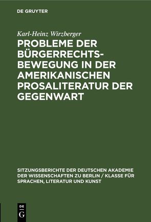 Probleme der Bürgerrechtsbewegung in der amerikanischen Prosaliteratur der Gegenwart von Wirzberger,  Karl-Heinz