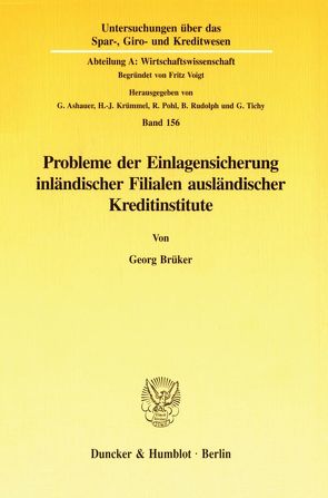 Probleme der Einlagensicherung inländischer Filialen ausländischer Kreditinstitute. von Brüker,  Georg