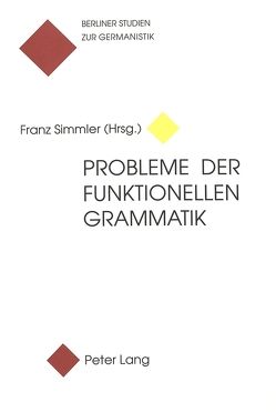 Probleme der funktionellen Grammatik von Simmler,  Franz
