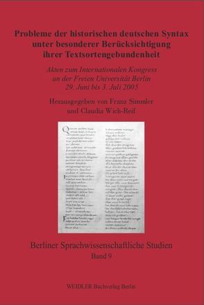 Probleme der historischen deutschen Syntax unter besonderer Berücksichtigung ihrer Textsortengebundenheit von Simmler,  Franz, Wich-Reif,  Claudia