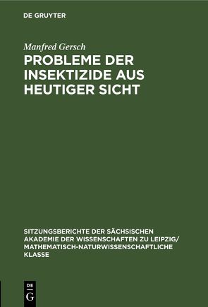 Probleme der Insektizide aus heutiger Sicht von Gersch,  Manfred