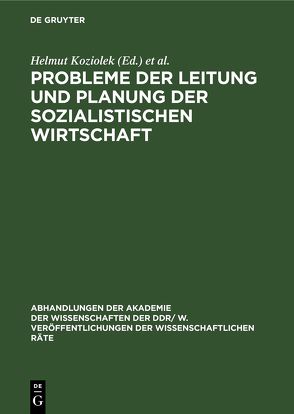 Probleme der Leitung und Planung der sozialistischen Wirtschaft von Koziolek,  Helmut, Scheel,  Heinrich