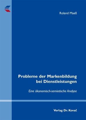 Probleme der Markenbildung bei Dienstleistungen von Maeß,  Roland