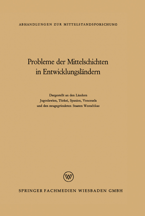 Probleme der Mittelschichten in Entwicklungsländern von Brachfeld,  Oliver, Koenig,  Rene, Lukić,  Radomir, Muddathir,  Ahmed, Murillo,  Francisco, Teuscher,  Wolfgang, Ülken,  Hilmi Ziya