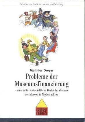 Probleme der Museumsfinanzierung von Dreyer,  Matthias, Hübl,  Lothar, Wiese,  Rolf