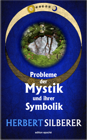 Probleme der Mystik und ihrer Symbolik von Silberer,  Herbert