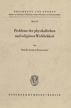 Probleme der physikalischen und religiösen Wirklichkeit. von Hennemann,  Gerhard