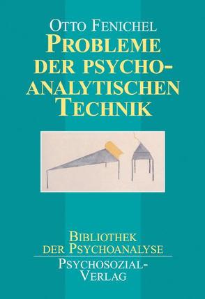 Probleme der psychoanalytischen Technik von Fenichel,  Otto, Giefer,  Michael, Mühlleitner,  Elke