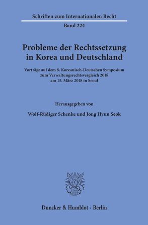 Probleme der Rechtssetzung in Korea und Deutschland. von Schenke,  Wolf-Rüdiger, Seok,  Jong Hyun