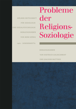 Probleme der Religionssoziologie von Goldschmidt,  Dietrich, Matthes,  Joachim