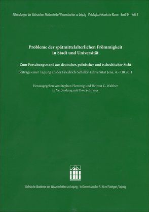 Probleme der spätmittelalterlichen Frömmigkeit in Stadt und Universität von Flemmig,  Stephan, Schirmer,  Uwe, Walther,  Helmut G