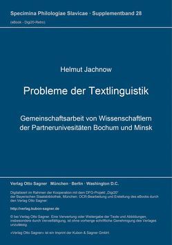 Probleme der Textlinguistik: Gemeinschaftsarbeit von Wissenschaftlern der Partneruniversitäten Bochum und Minsk von Jachnow,  Helmut, Suprun,  Adam E