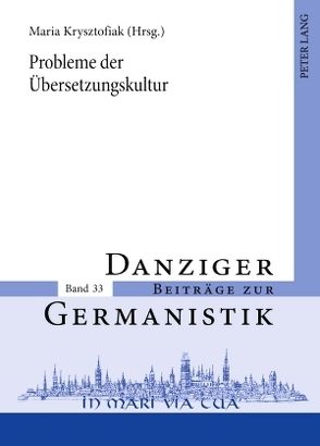 Probleme der Übersetzungskultur von Krysztofiak,  Maria