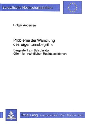 Probleme der Wandlung des Eigentumsbegriffs von Andersen,  Holger