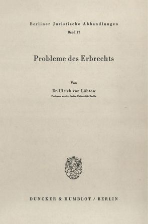 Probleme des Erbrechts. von Lübtow,  Ulrich von