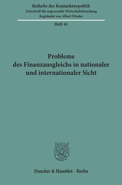 Probleme des Finanzausgleichs in nationaler und internationaler Sicht.