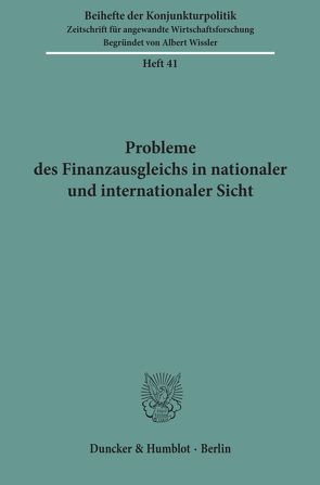 Probleme des Finanzausgleichs in nationaler und internationaler Sicht.