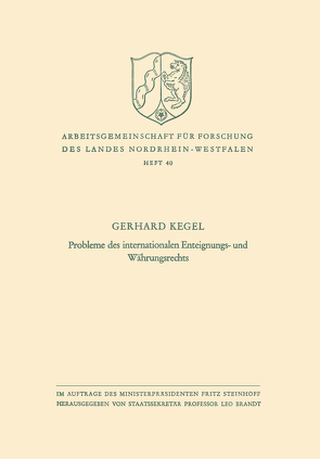 Probleme des internationalen Enteignungs- und Währungsrechts von Kegel,  Gerhard