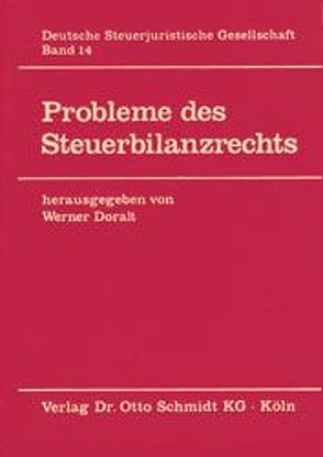 Probleme des Steuerbilanzrechts von Doralt,  Werner