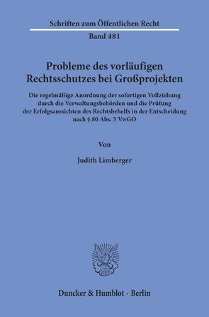 Probleme des vorläufigen Rechtsschutzes bei Großprojekten. von Limberger,  Judith