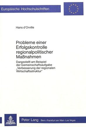 Probleme einer Erfolgskontrolle regionalpolitischer Massnahmen von d'Orville,  Hans