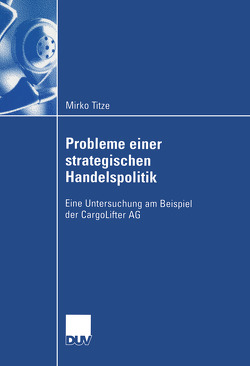 Probleme einer strategischen Handelspolitik von Titze,  Mirko