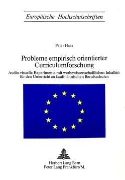 Probleme empirisch orientierter Curriculumsforschung von Haas,  Peter