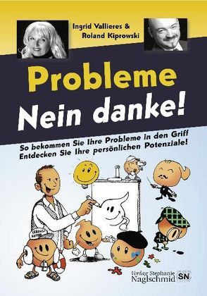 Probleme Nein danke! von Kiprowski,  Roland, Vallieres,  Ingrid