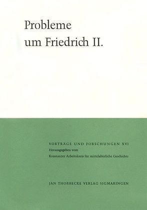 Probleme um Friedrich II von Angermeier,  Heinz, Baehr,  Rudolf, Deér,  Josef