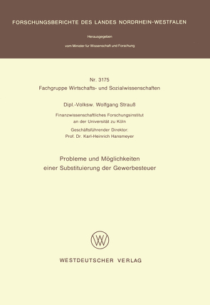 Probleme und Möglichkeiten einer Substituierung der Gewerbesteuer von Strauss,  Wolfgang