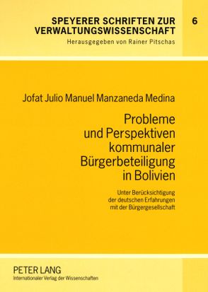 Probleme und Perspektiven kommunaler Bürgerbeteiligung in Bolivien von Manzaneda,  Julio