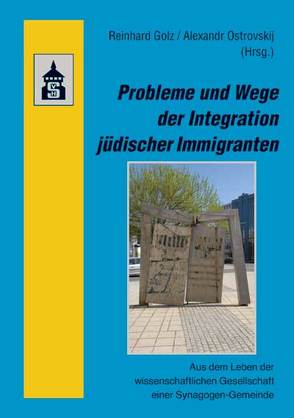Probleme und Wege der Integration jüdischer Immigranten von Golz,  Reinhard, Ostrovskij,  Alexandr
