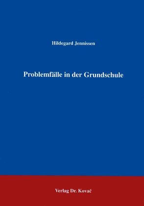 Problemfälle in der Grundschule von Jennissen,  Hildegard