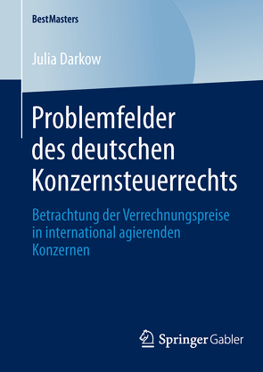 Problemfelder des deutschen Konzernsteuerrechts von Darkow,  Julia